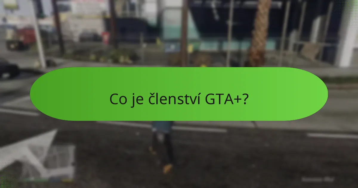 Jaké jsou měsíční bonusy GTA$ pro členy GTA+?