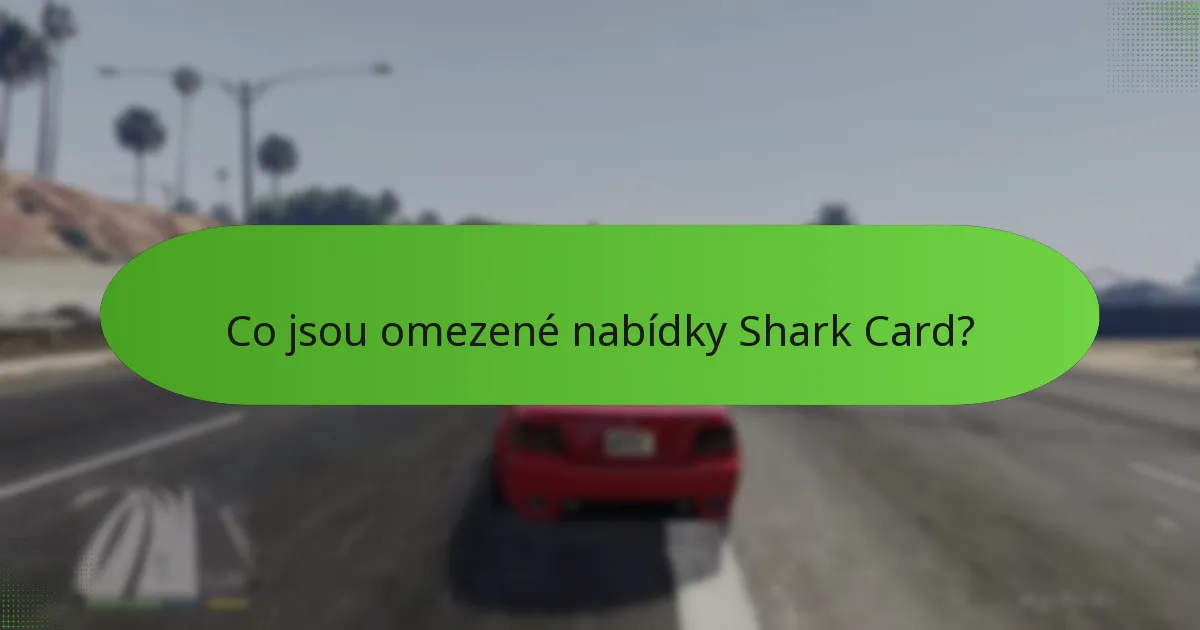 Jaký exkluzivní obsah je zahrnut v nabídkách Shark Card?