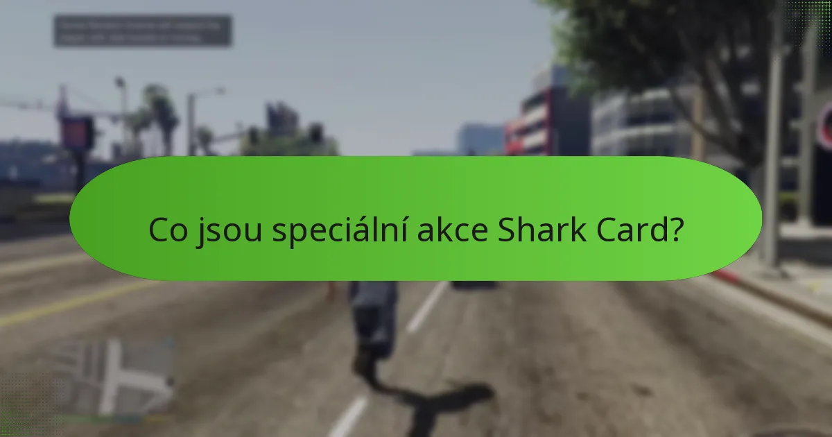Jaké jedinečné bonusy jsou k dispozici během speciálních akcí Shark Card?
