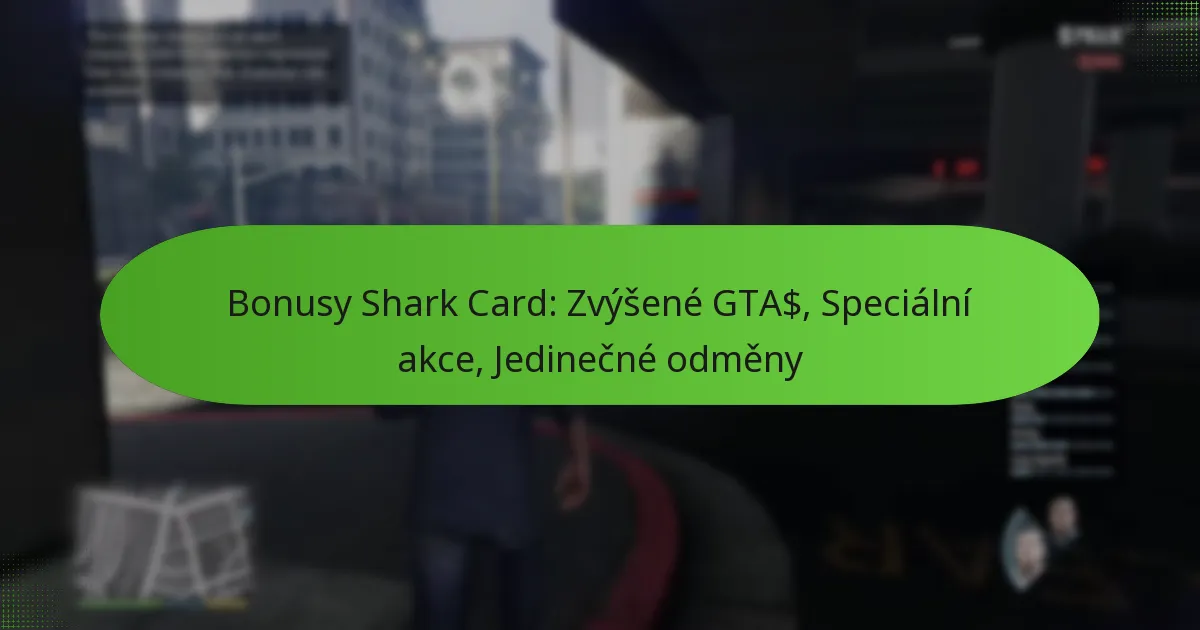 featured-image-bonusy-shark-card-zvysene-gta-specialni-akce-jedinecne-odmeny