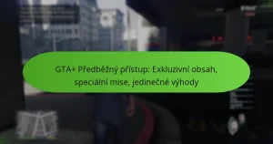 featured-image-gta-predbezny-pristup-ekluzivni-obsah-specialni-mise-jedinecne-vyhody