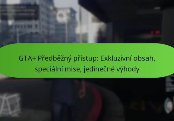 featured-image-gta-predbezny-pristup-ekluzivni-obsah-specialni-mise-jedinecne-vyhody