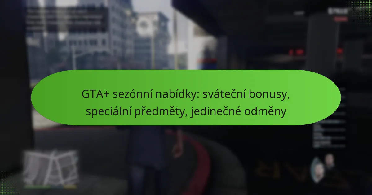 featured-image-gta-sezonni-nabidky-svatecni-bonusy-specialni-predmety-jedinecne-odmeny