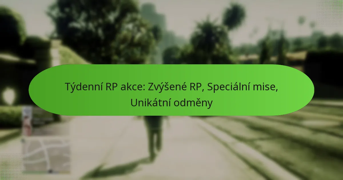 featured-image-tydenni-rp-akce-zvysene-rp-specialni-mise-unikatni-odmeny