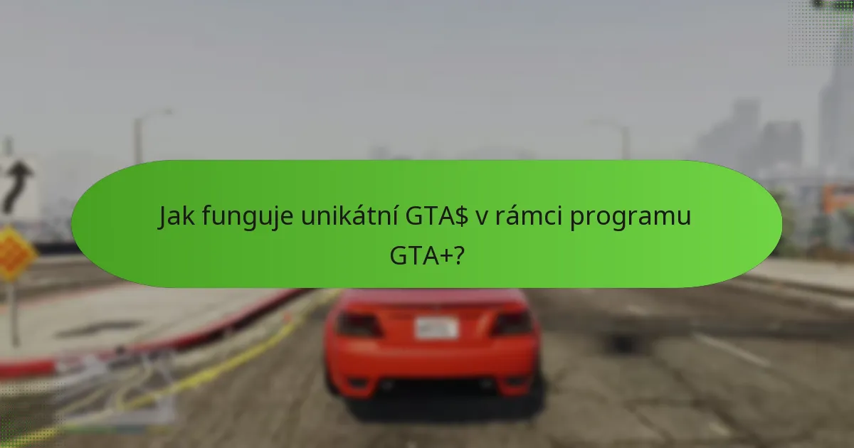 Jaké speciální předměty mohou členové GTA+ získat?