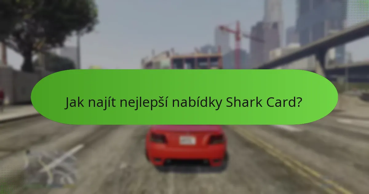 Kdy se konají časově omezené nabídky pro Shark Card?