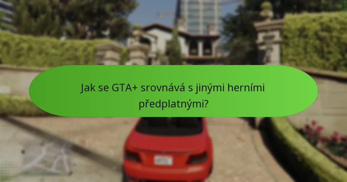 Jak speciální bonusy zlepšují zážitek z GTA+?