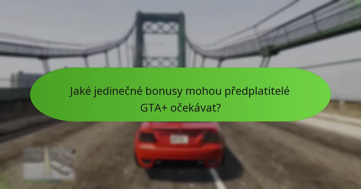 Jak maximalizovat výhody z akcí GTA+?