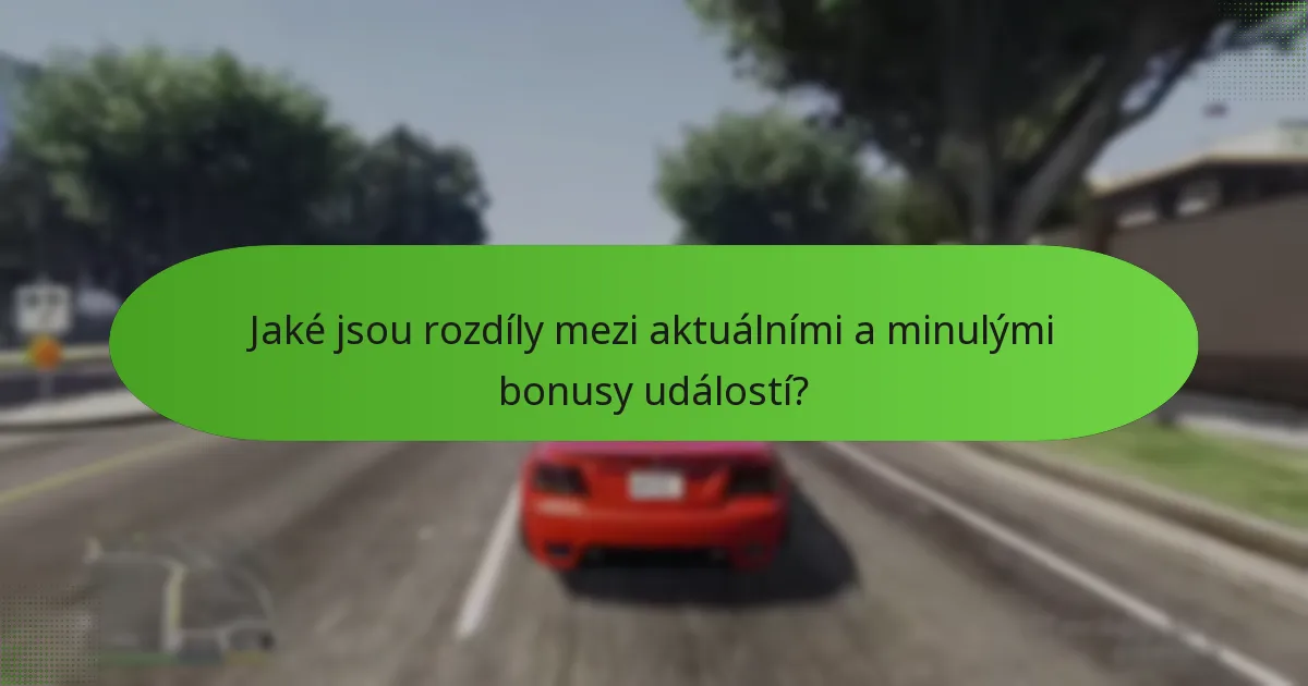 Jaké jsou rozdíly mezi aktuálními a minulými bonusy událostí?