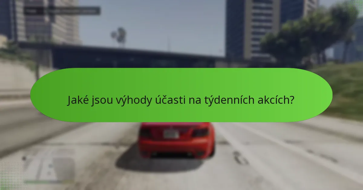 Jaké jsou výhody účasti na týdenních akcích?