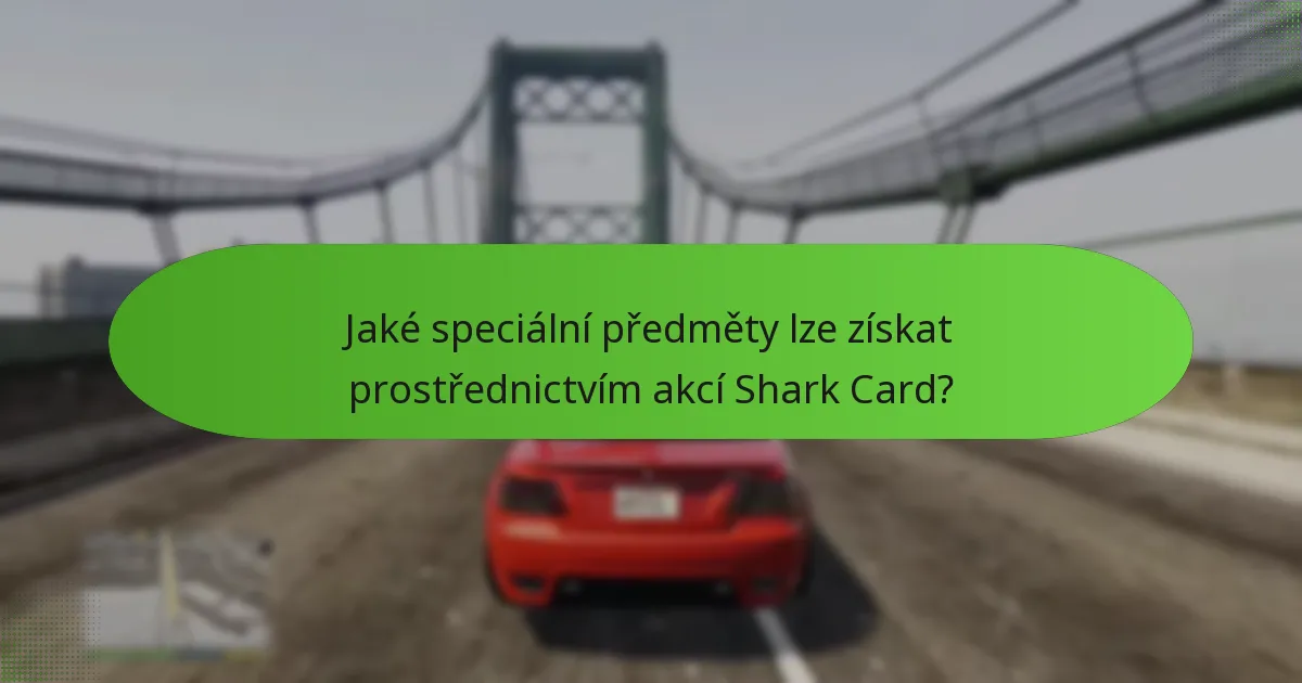 Jaké jedinečné odměny jsou zahrnuty v akcích Shark Card?